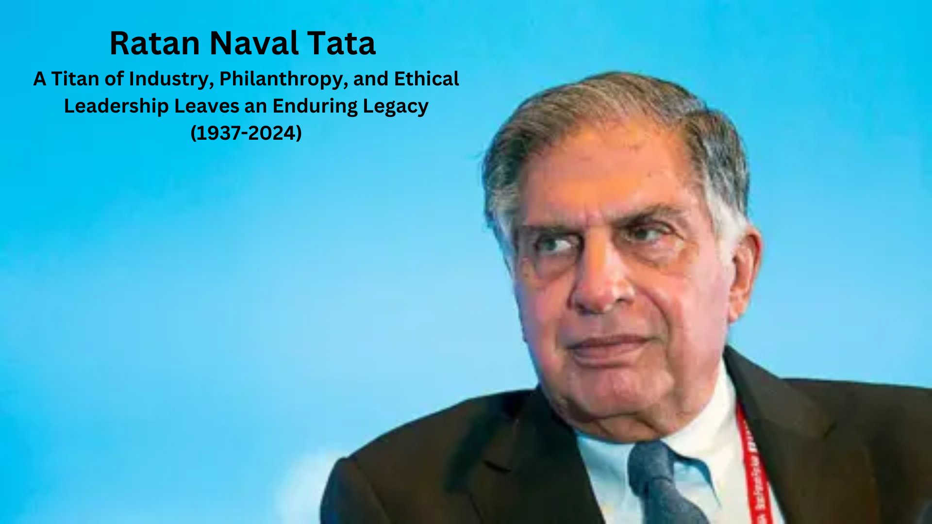 Ratan Tata: A Titan of Industry, Philanthropy, and Ethical Leadership Leaves an Enduring Legacy